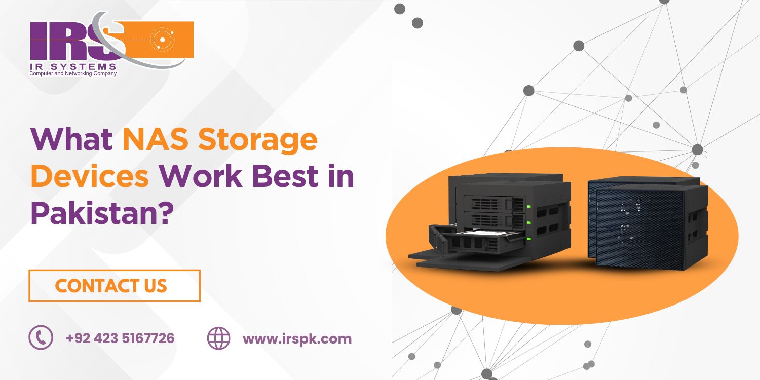 What NAS Storage Devices Work Best in Pakistan?