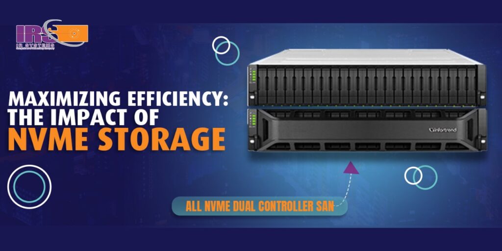 Maximizing Efficiency The Impact of NVMe Storage in IR Systems